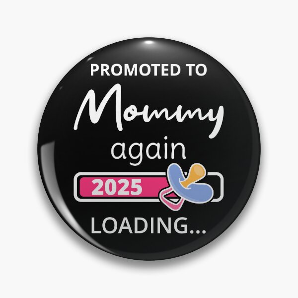 Item preview, Promoted To Mommy Again 2025 Loading I designed and sold by Lemon Pepper.