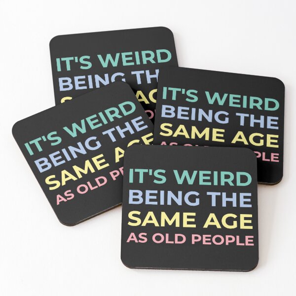 Item preview, It's weird being the same age as old people designed and sold by ShirtBricks.