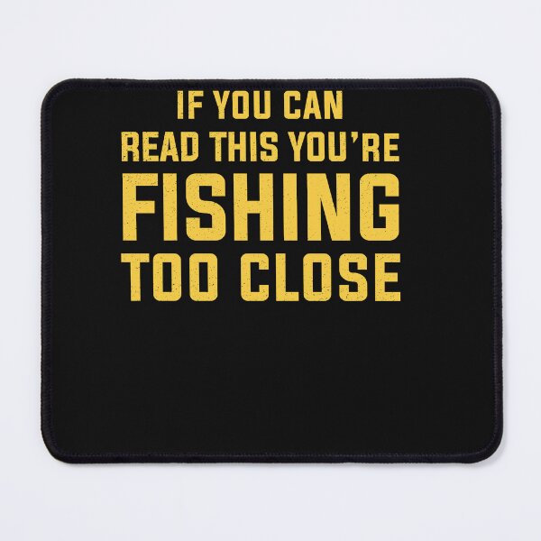 Item preview, On Back If You Can Read This You're Fishing Too Close Funny Fishing For Men designed and sold by clothesy7.