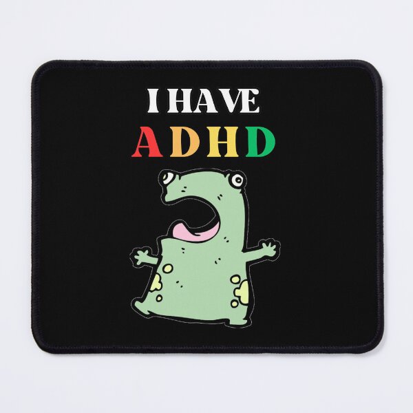 Item preview, I Have ADHD - Neurodivergent Relatable Neurodiversity Funny Quote designed and sold by Maviartig.