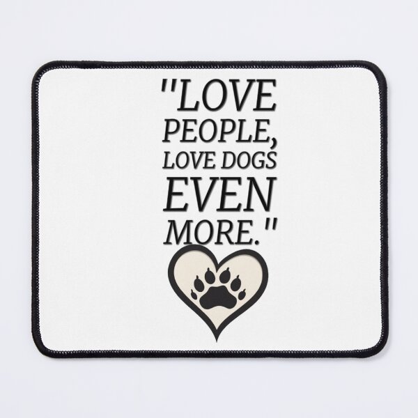 Item preview, "love people, love dogs even more." designed and sold by NorthStar-Shop.