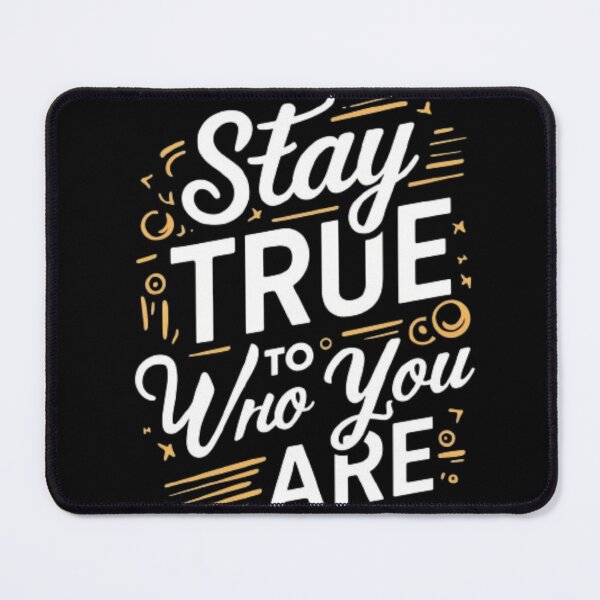 Item preview, Stay true to who you are designed and sold by IdeaND.