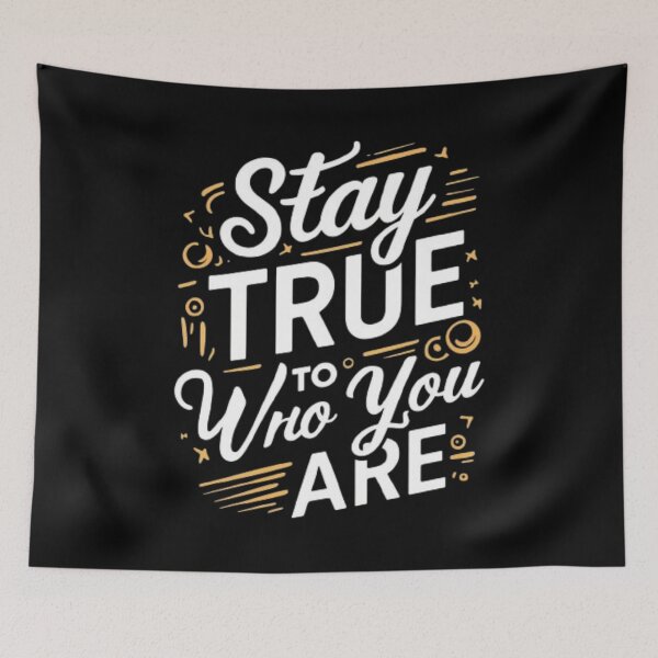 Item preview, Stay true to who you are designed and sold by IdeaND.