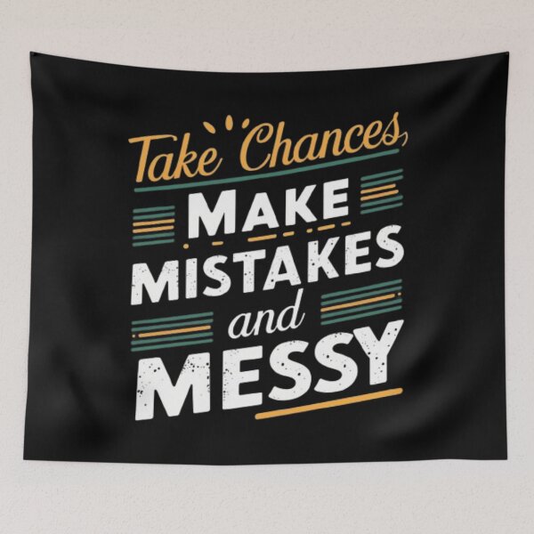 Item preview, Take chances, make mistakes, and get messy designed and sold by IdeaND.
