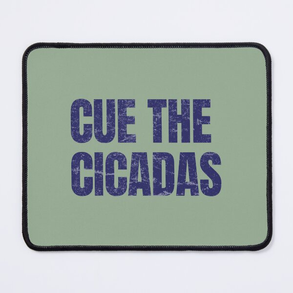 Item preview, Cue The Cicadas Simple Funny Text  designed and sold by HowToCanadian.