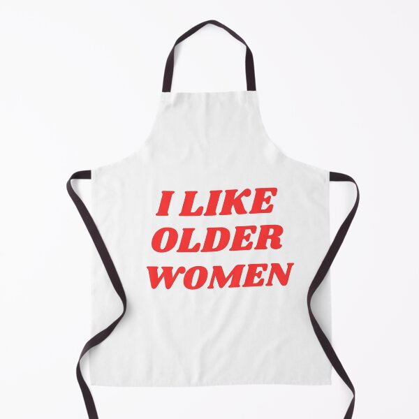 Item preview, I Like Older Women designed and sold by ANNINOART ⭐⭐⭐⭐⭐.