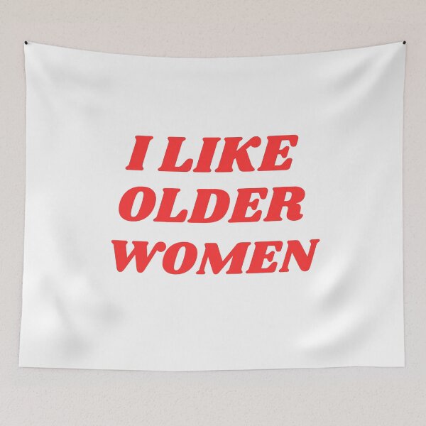 Item preview, I Like Older Women designed and sold by ANNINOART ⭐⭐⭐⭐⭐.