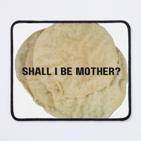 Item preview, Shall I Be Mother? - Off Menu designed and sold by schierneckeretc.