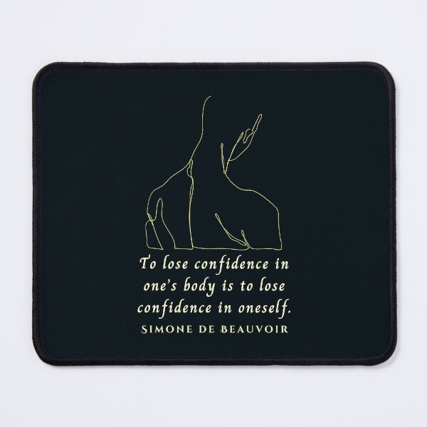 Item preview, Simone de Beauvoir quote: To lose confidence in one's body is to lose confidence in oneself.  designed and sold by artbleed.