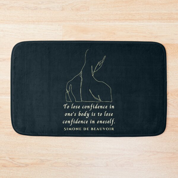 Item preview, Simone de Beauvoir quote: To lose confidence in one's body is to lose confidence in oneself.  designed and sold by artbleed.