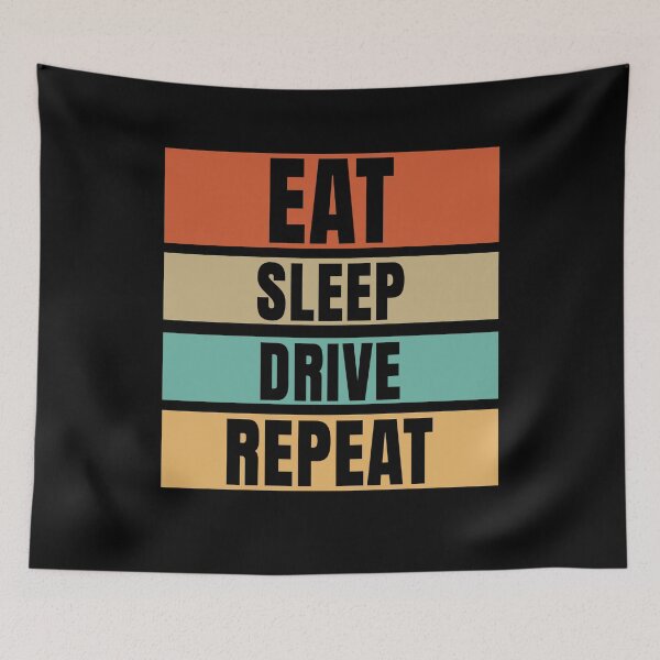 Item preview, Eat, Sleep, Drive, Repeat. Trucker Birthday designed and sold by DomTeesHaven.