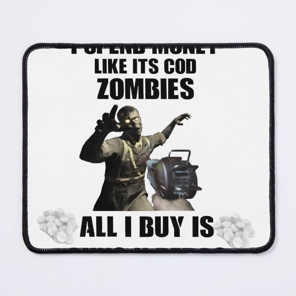 Item preview, I spend money like its cod zombies designed and sold by el-pollo.
