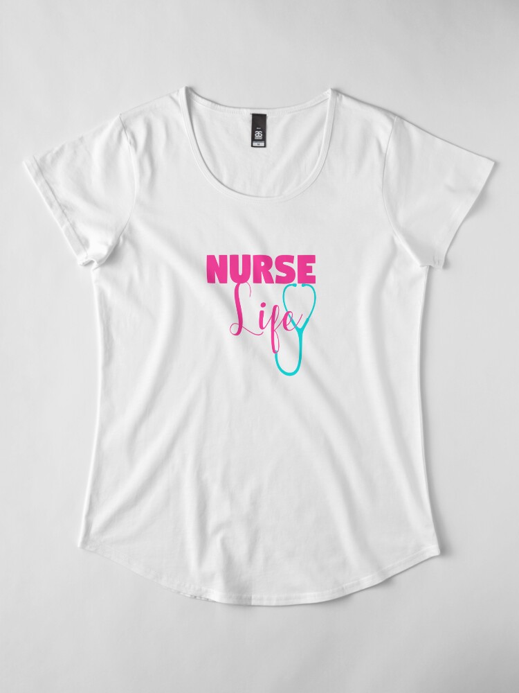 Alternate view of Nurse Life Tee - Tank Entrepreneur Company Mom Life Premium Scoop T-Shirt
