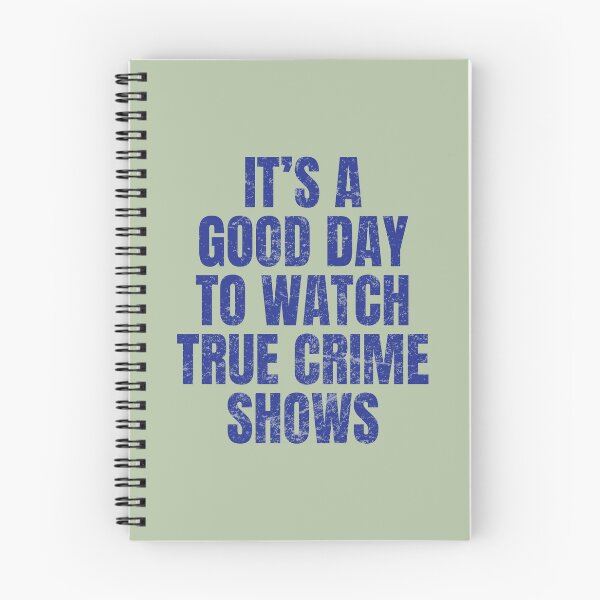 Item preview, True Crime It's A Good Day To Watch True Crime Shows designed and sold by HowToCanadian.