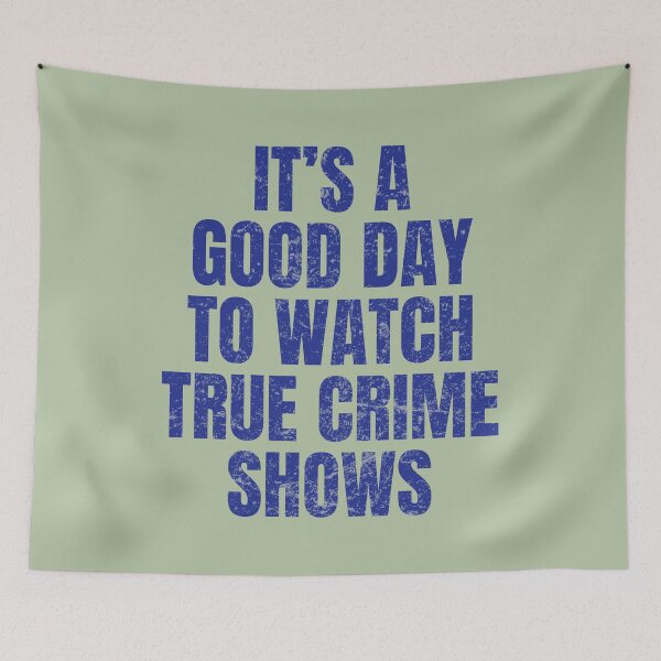 Item preview, True Crime It's A Good Day To Watch True Crime Shows designed and sold by HowToCanadian.