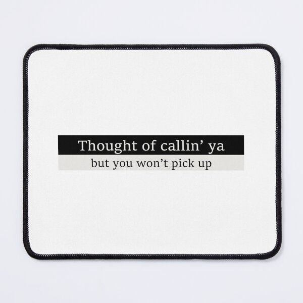 Item preview, Thought of callin' ya, but you won't pick up designed and sold by Aesthetic Crew.