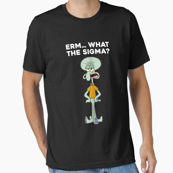 Item preview, Squidward Erm What The Sigma Meme. Viral Social Media Brain Rot. Sigma Male Humor designed and sold by SillyMerchant.