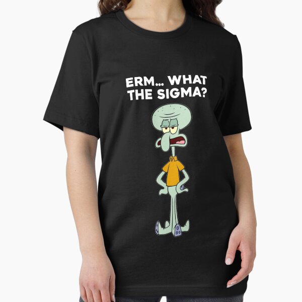 Item preview, Squidward Erm What The Sigma Meme. Viral Social Media Brain Rot. Sigma Male Humor designed and sold by SillyMerchant.