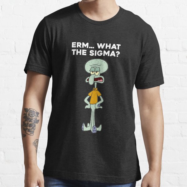 Item preview, Squidward Erm What The Sigma Meme. Viral Social Media Brain Rot. Sigma Male Humor designed and sold by SillyMerchant.