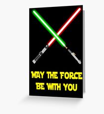 May the force be with you-star wars fanart Greeting Card