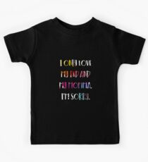 I Only Love My Bed And My Momma. I'm Sorry. Kids Tee