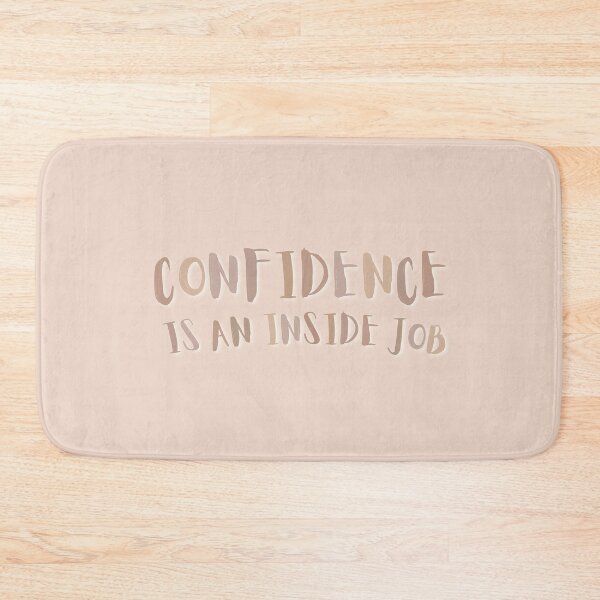 Item preview, Confidence Is An Inside Job designed and sold by TakovaCitliva.
