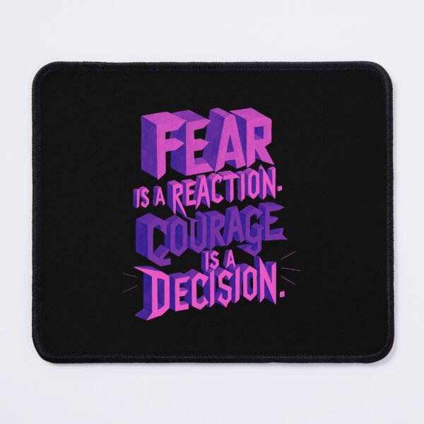 Item preview, Fear is a Reaction, Courage is a Decision. designed and sold by deluxedigital1.