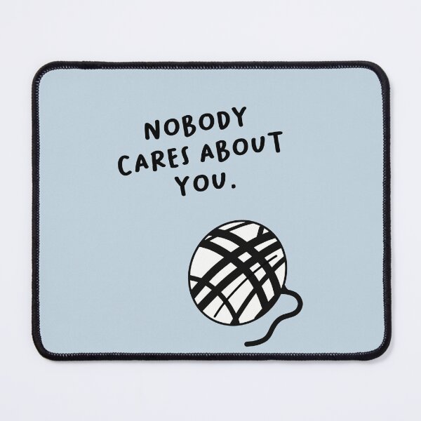 Item preview, Nobody Cares About You | Yarn Illustration designed and sold by RM-Journey.