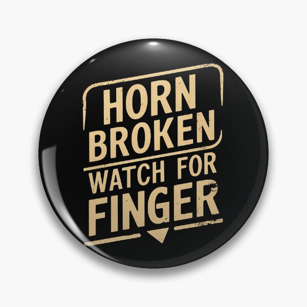Item preview, Horn Broken, Watch For Finger. Trucker Birthday designed and sold by DomTeesHaven.