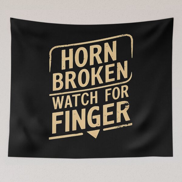Item preview, Horn Broken, Watch For Finger. Trucker Birthday designed and sold by DomTeesHaven.