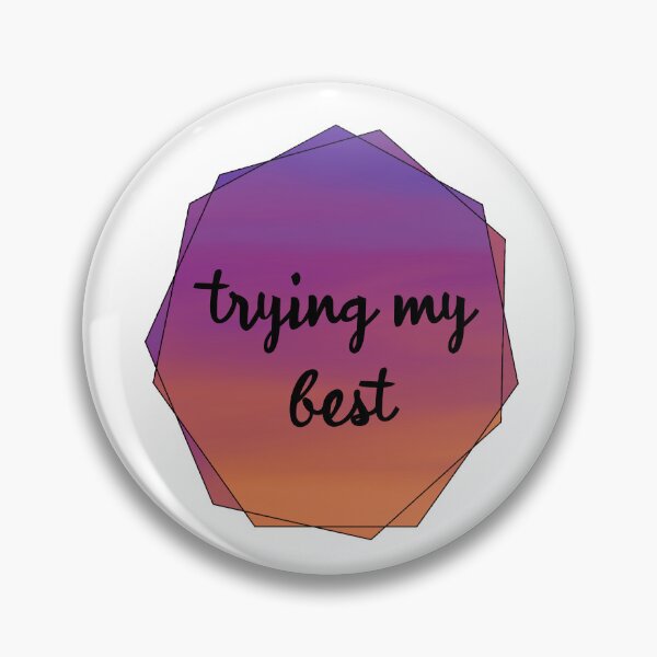 Item preview, Trying My Best designed and sold by hakunamatata72.