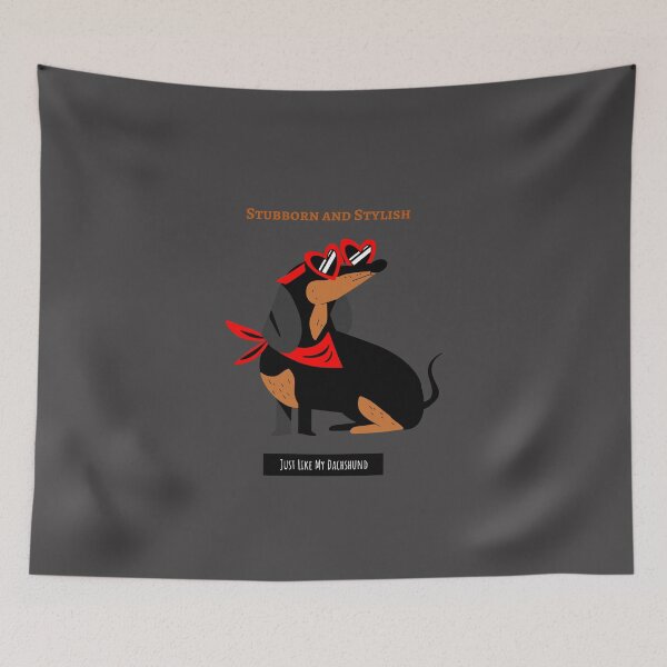 Item preview, Stubborn Stylish Dachshund Wiener Dog Doxie Sausage Dog designed and sold by SvenJ94.