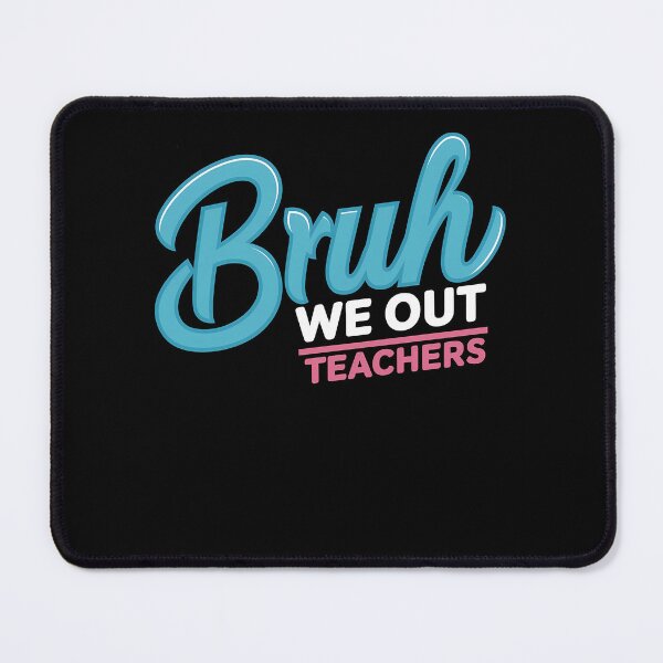 Item preview, Cute End Of School Year Teacher Summer Bruh We Out Teachers designed and sold by 07Art.