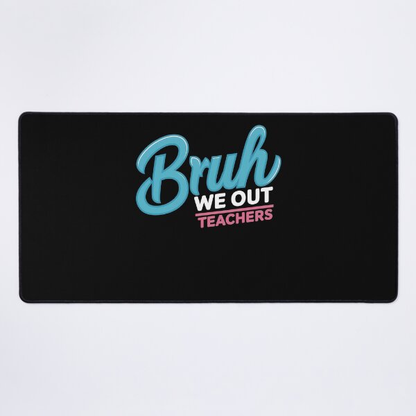 Item preview, Cute End Of School Year Teacher Summer Bruh We Out Teachers designed and sold by 07Art.