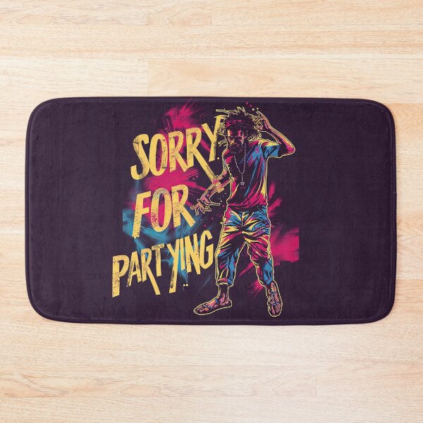 Item preview, Sorry for partying designed and sold by mosfunky.