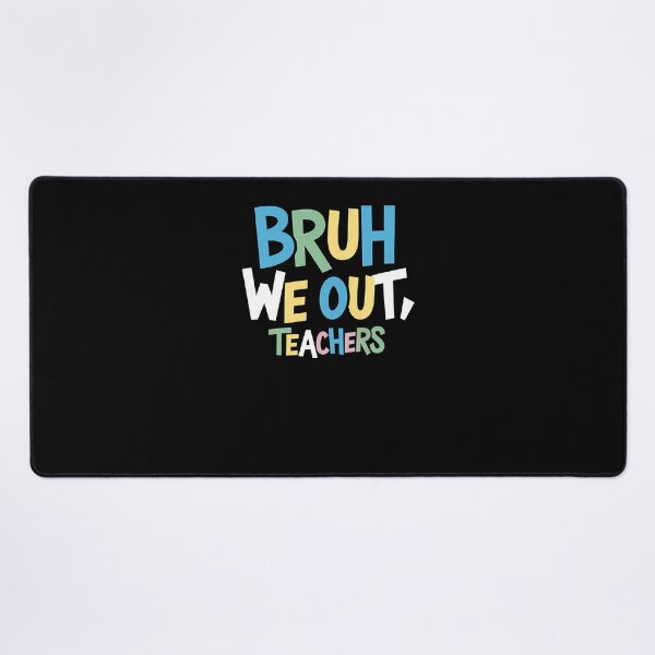 Item preview, Cute End Of School Year Teacher Summer Bruh We Out Teachers designed and sold by 07Art.