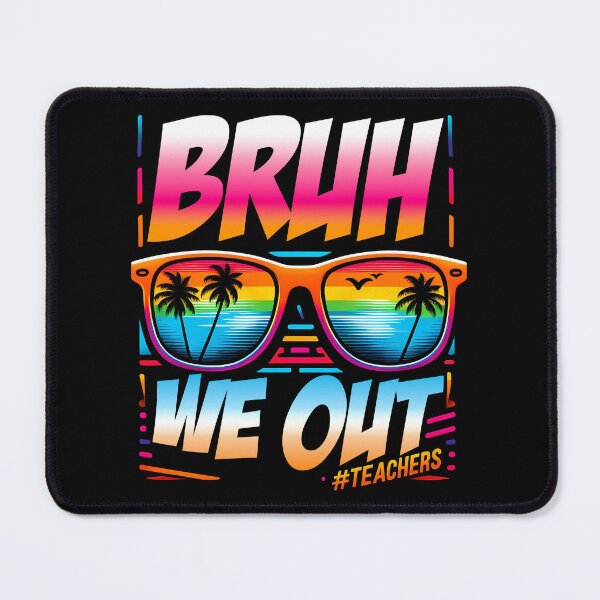 Item preview, Cute End Of School Year Teacher Summer Bruh We Out Teachers designed and sold by 07Art.