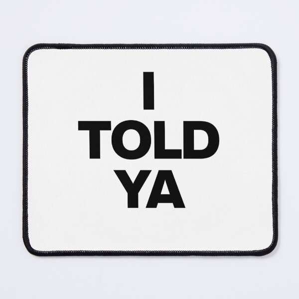 Item preview, I Told Ya Challengers sticker designed and sold by StudioLuckys.