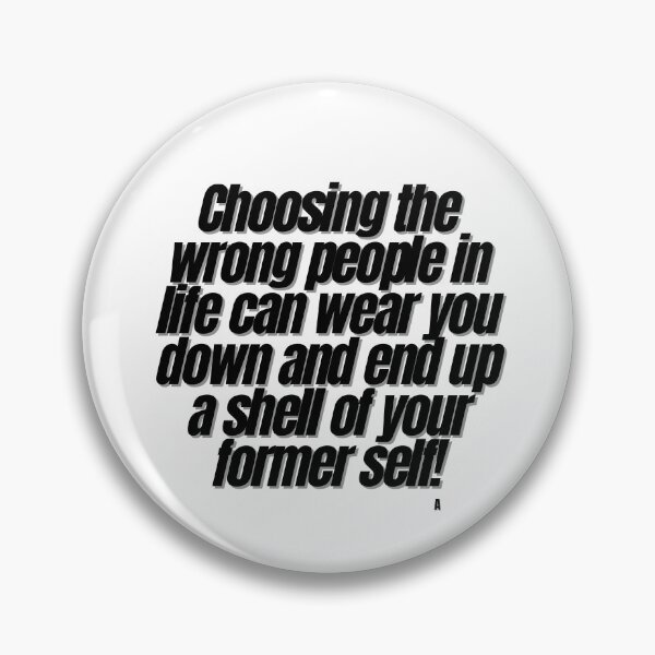 Item preview, Choosing the wrong people in life can wear you down and end up a shell of your former self! designed and sold by Finds.