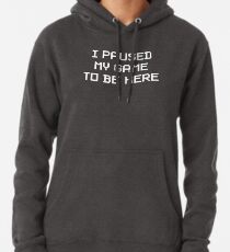 Sudadera con capucha Pausé mi juego para estar aquí
