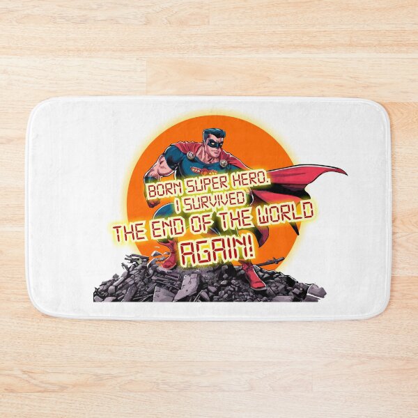 Item preview, Born Super Hero. I survived the end of the world Again! designed and sold by LaughingProf.