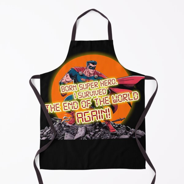Item preview, Born Super Hero. I survived the end of the world Again! designed and sold by LaughingProf.