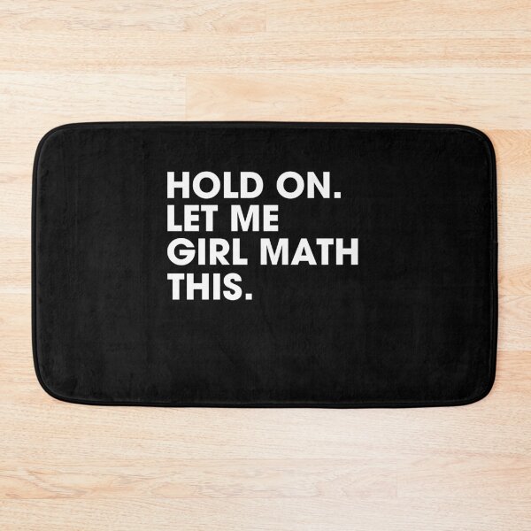 Item preview, Hold On Let Me Girl Math This Shopping Meme designed and sold by elderberry.
