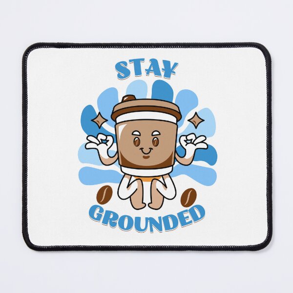 Item preview, Stay grounded designed and sold by BritishDelights.