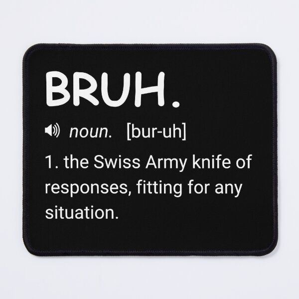 Item preview, Funny Bruh Definition designed and sold by GoverArt.