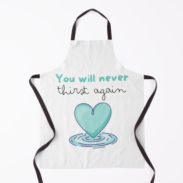 Item preview, You will never thirst again designed and sold by BodyOfCHRIST.