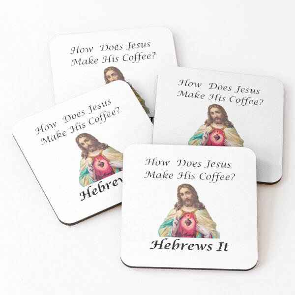 Item preview, Jesus Coffee Pun, Hebrews It designed and sold by FireSisters.