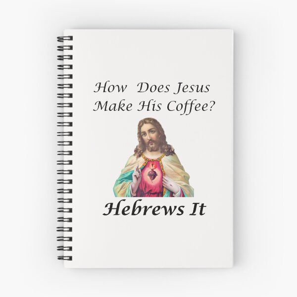 Item preview, Jesus Coffee Pun, Hebrews It designed and sold by FireSisters.