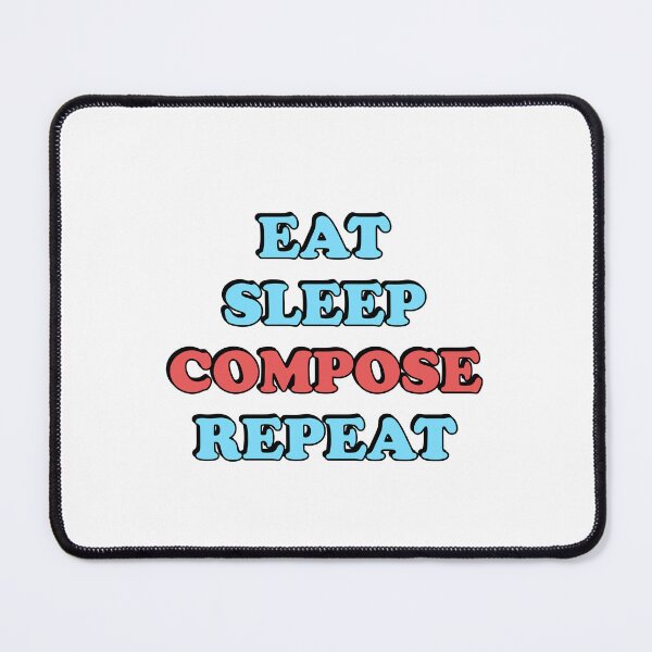 Item preview, Eat Sleep Compose Repeat - Composer designed and sold by Inspirationmotivation.