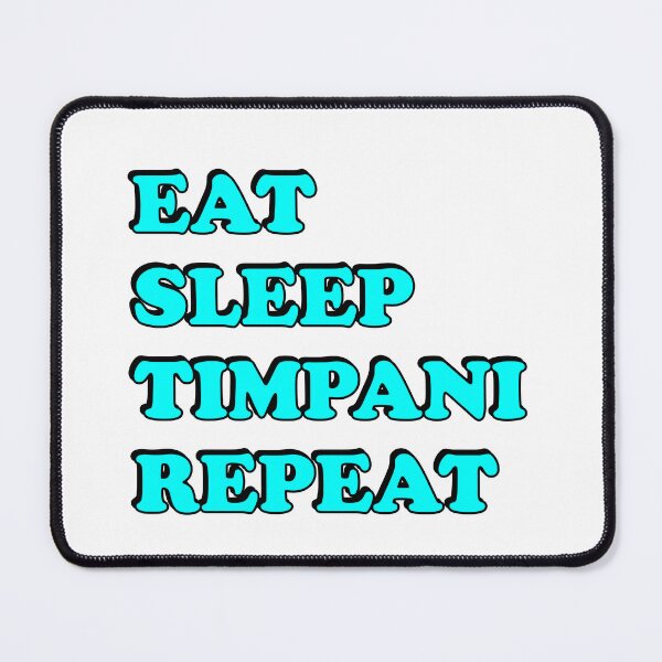 Item preview, Eat Sleep Timpani Repeat Timpani Player designed and sold by Inspirationmotivation.